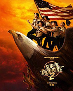 Super Troopers 2 (2018) Movie Reviews