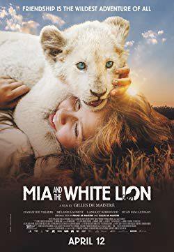Mia and the White Lion (2018) Movie Reviews