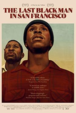 The Last Black Man in San Francisco (2019) Movie Reviews