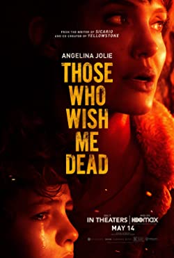 Those Who Wish Me Dead (2021) Movie Reviews