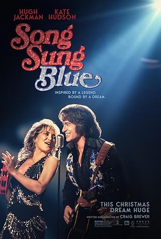 Song Sung Blue (2025) Song Sung Blue (2025) Movie Reviews