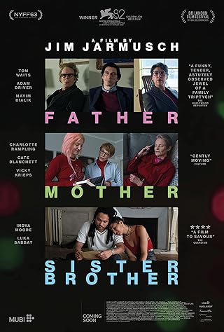 Father Mother Sister Brother (2025) Father Mother Sister Brother (2025) Movie Reviews